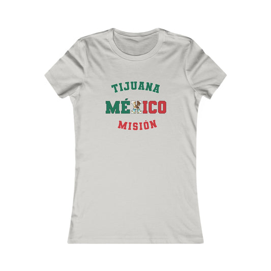 Mexico Tijuana Spanish - Ladies' New Favorite Tee