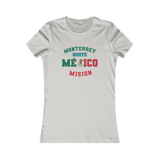 Mexico Monterrey North Spanish - Ladies' New Favorite Tee