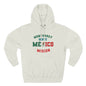 Mexico Monterrey West Spanish - The Relaxed Hoodie