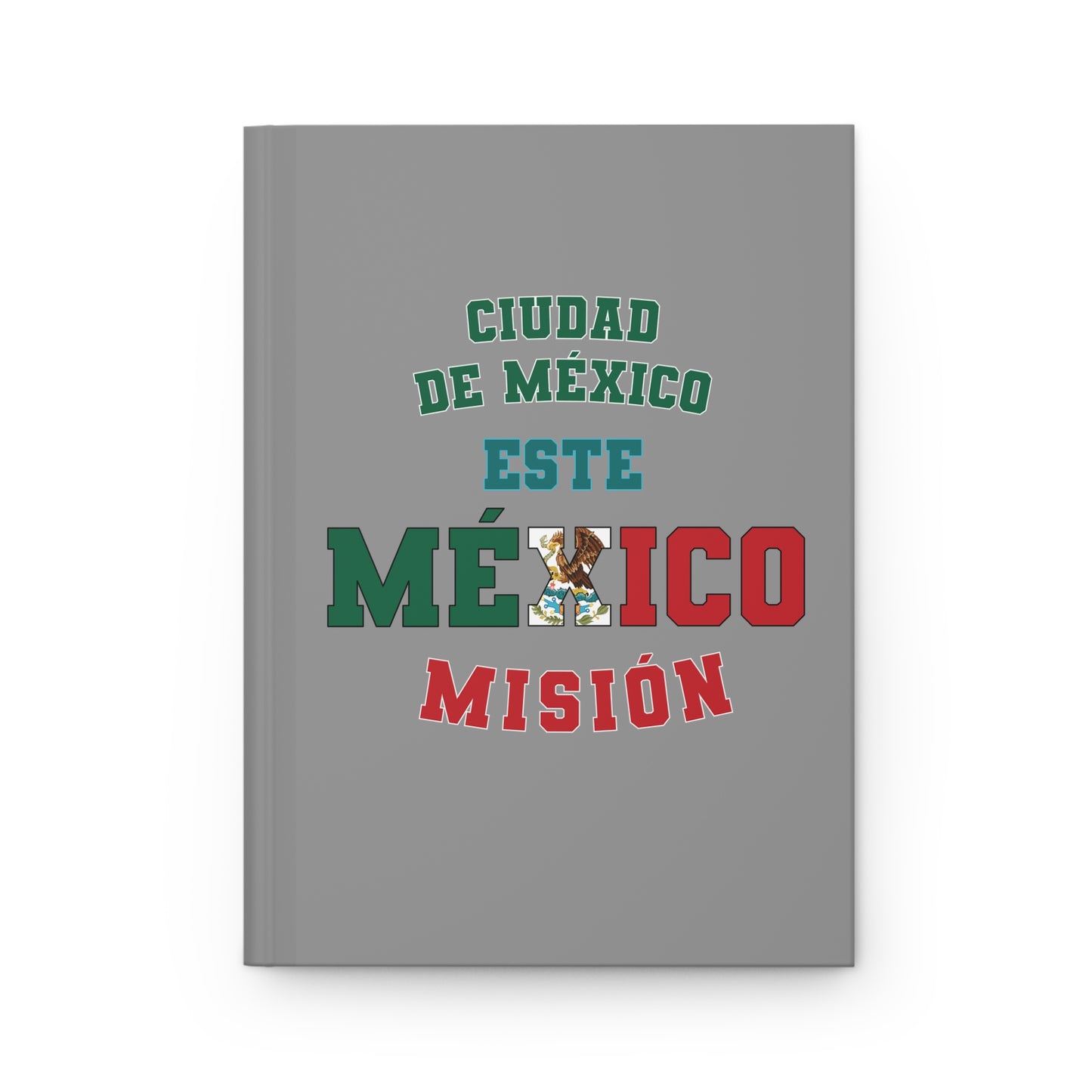 Mexico Mexico City East Spanish - Hardcover Journal