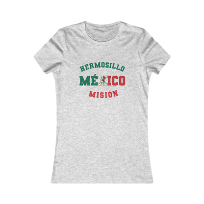 Mexico Hermosillo Spanish - Ladies' New Favorite Tee