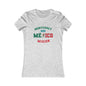 Mexico Monterrey South Spanish - Ladies' New Favorite Tee