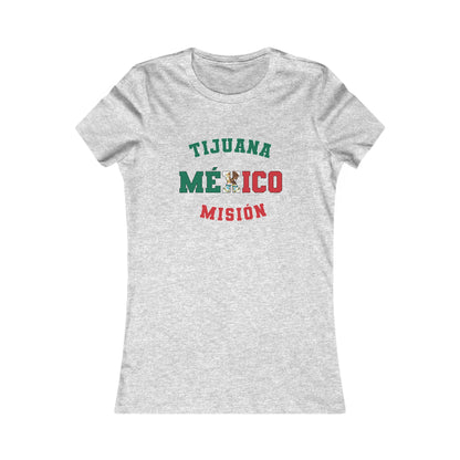 Mexico Tijuana Spanish - Ladies' New Favorite Tee