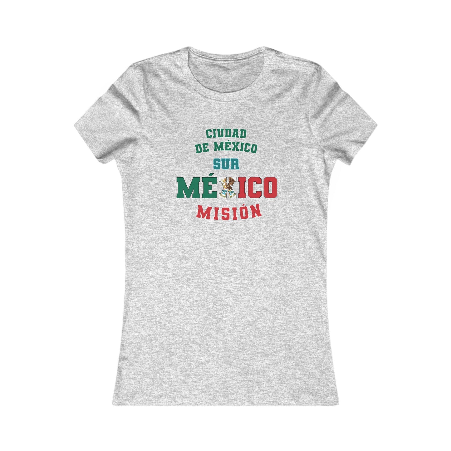 Mexico Mexico City South Spanish - Ladies' New Favorite Tee