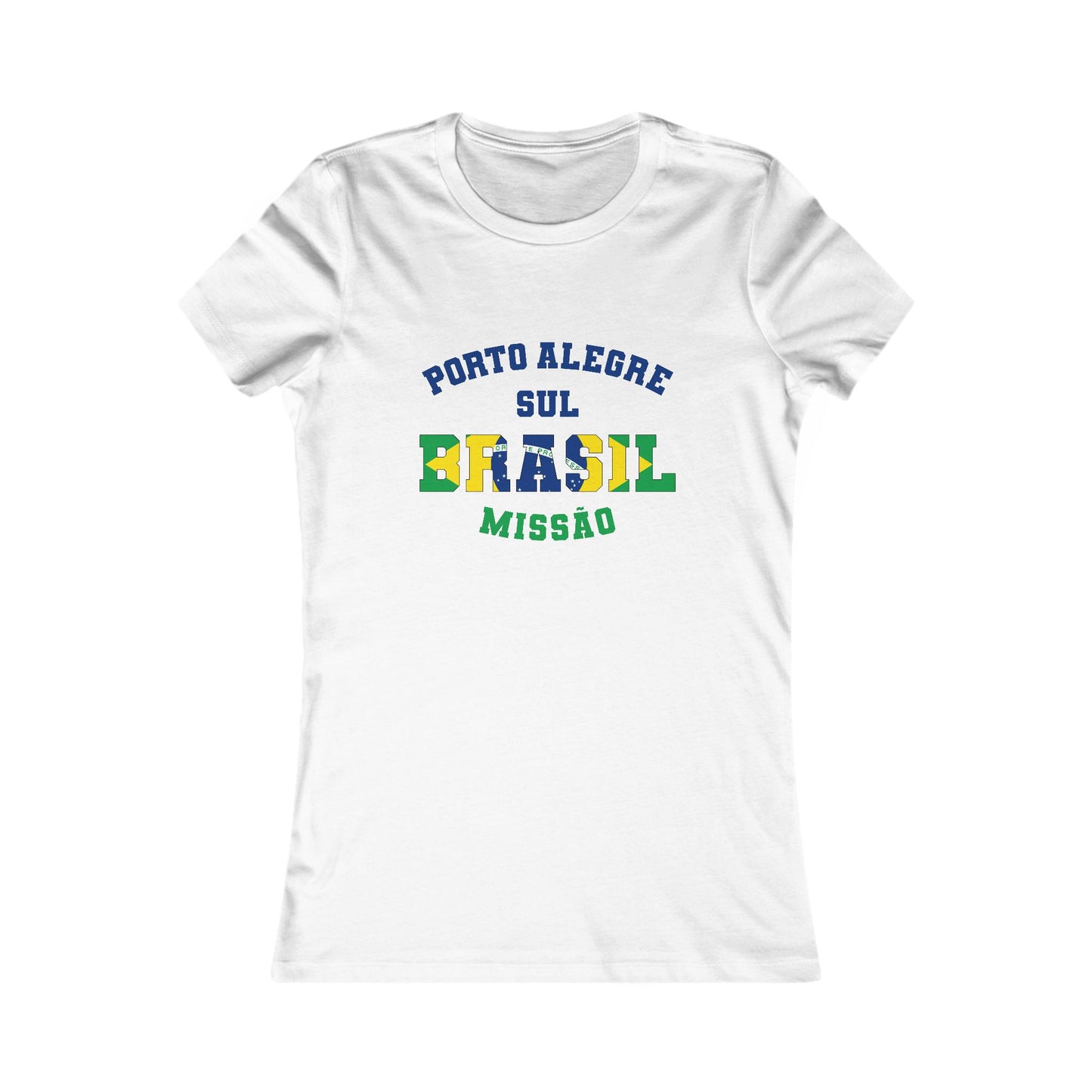 Brazil Porto Alegre South Portuguese - Ladies' New Favorite Tee