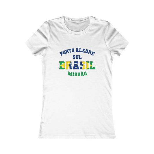 Brazil Porto Alegre South Portuguese - Ladies' New Favorite Tee