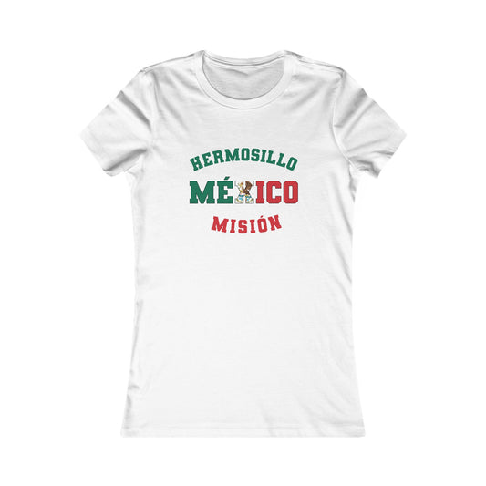 Mexico Hermosillo Spanish - Ladies' New Favorite Tee