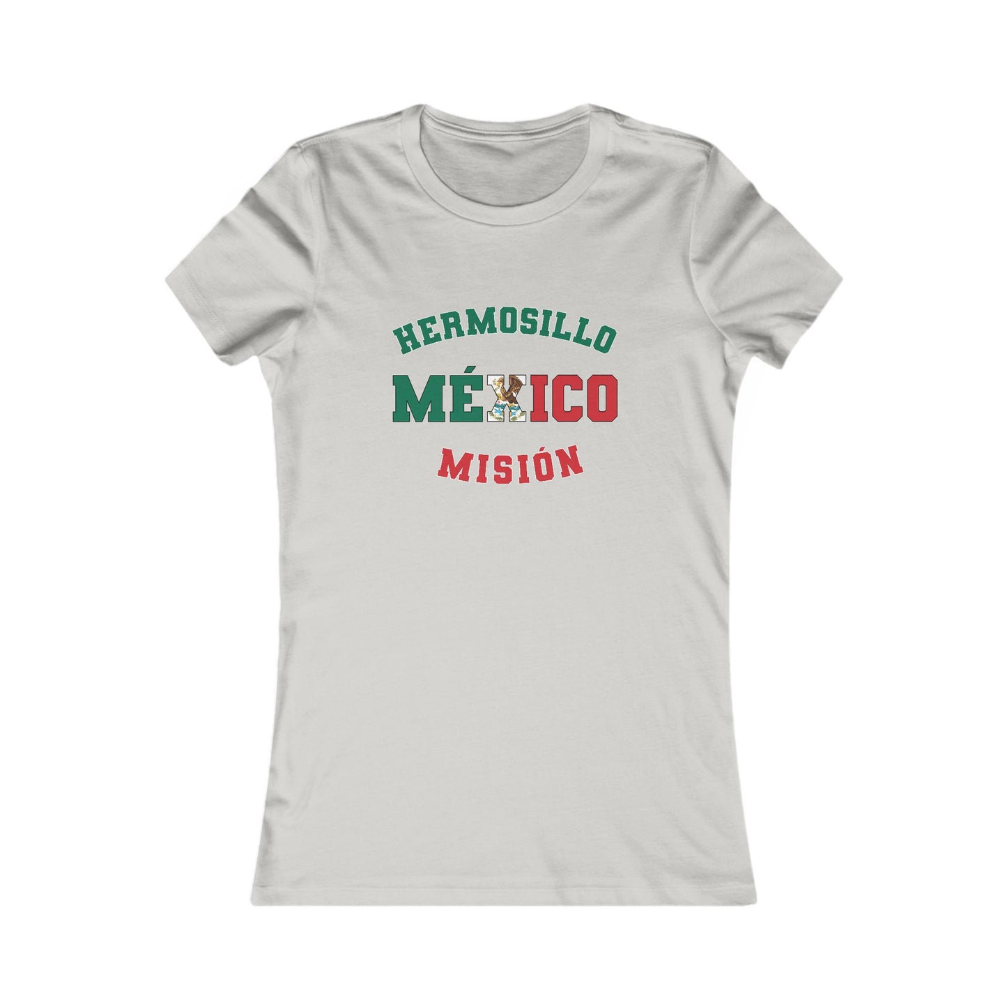 Mexico Hermosillo Spanish - Ladies' New Favorite Tee