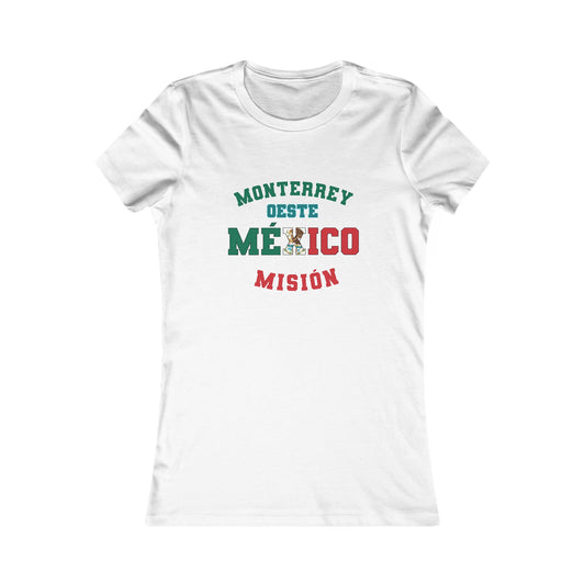 Mexico Monterrey West Spanish - Ladies' New Favorite Tee