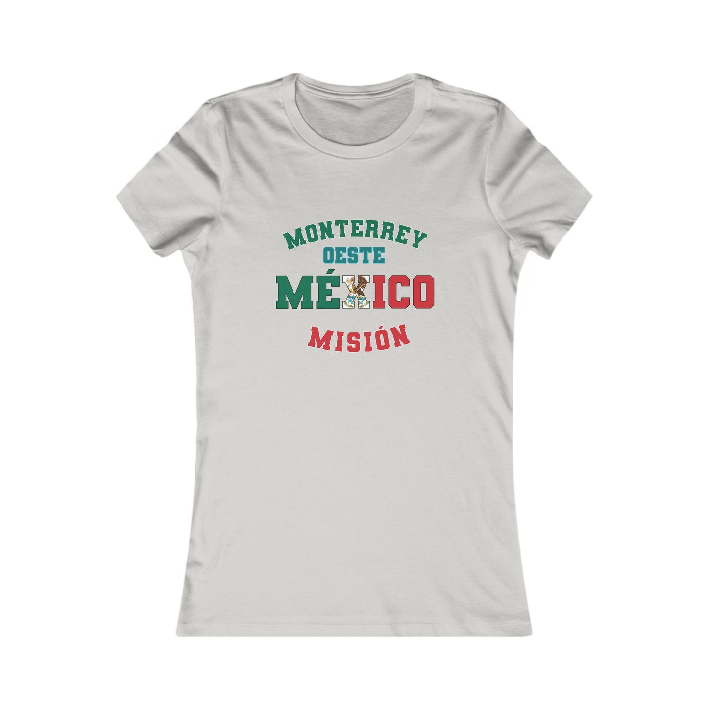Mexico Monterrey West Spanish - Ladies' New Favorite Tee