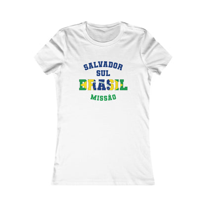 Brazil Salvador South Portuguese - Ladies' New Favorite Tee