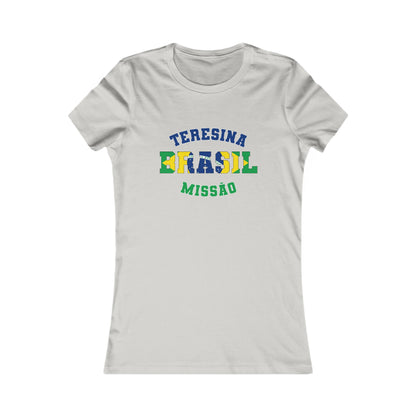 Brazil Teresina Portuguese - Ladies' New Favorite Tee