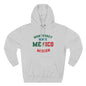 Mexico Monterrey West Spanish - The Relaxed Hoodie