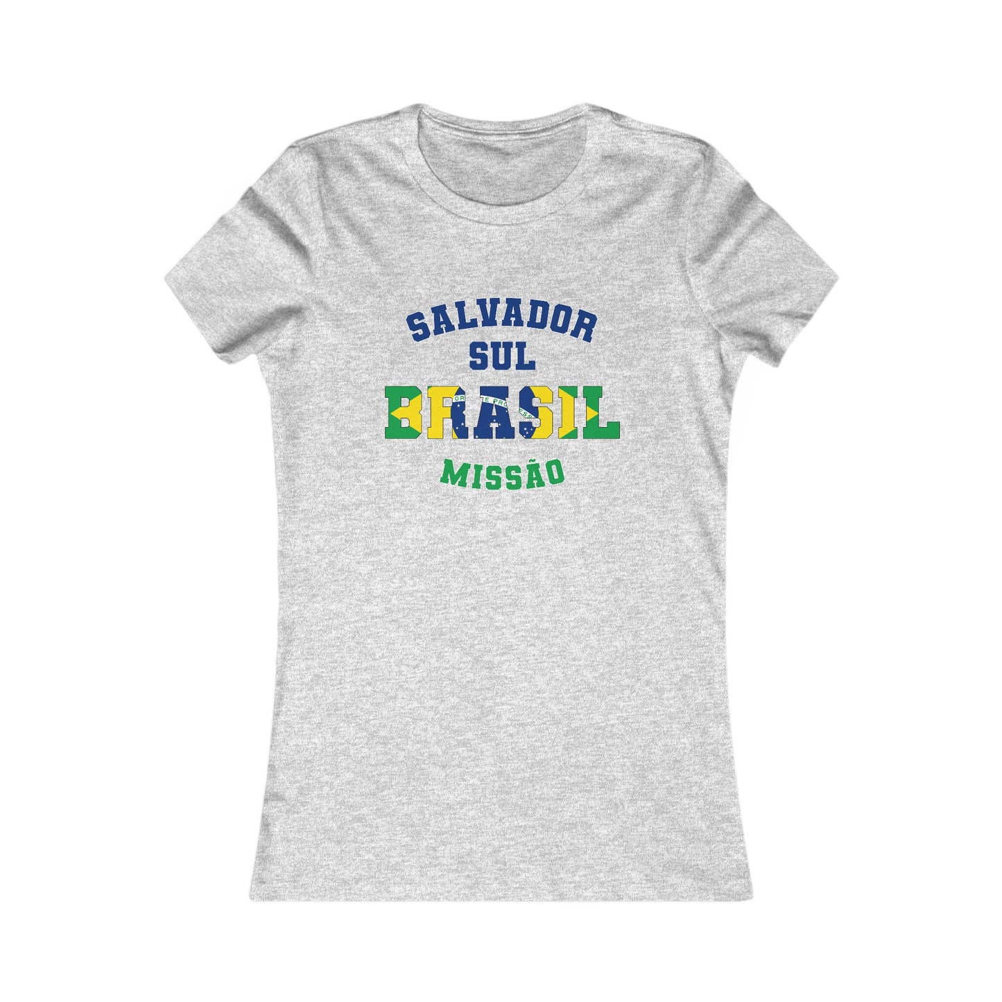 Brazil Salvador South Portuguese - Ladies' New Favorite Tee